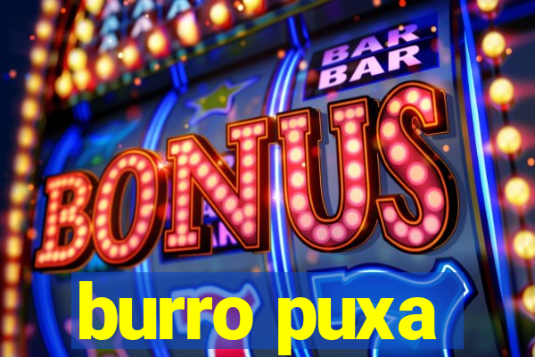 burro puxa